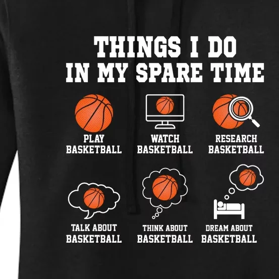 Things I Do My Spare Time Basketball Gift For Sports Fan Women's Pullover Hoodie