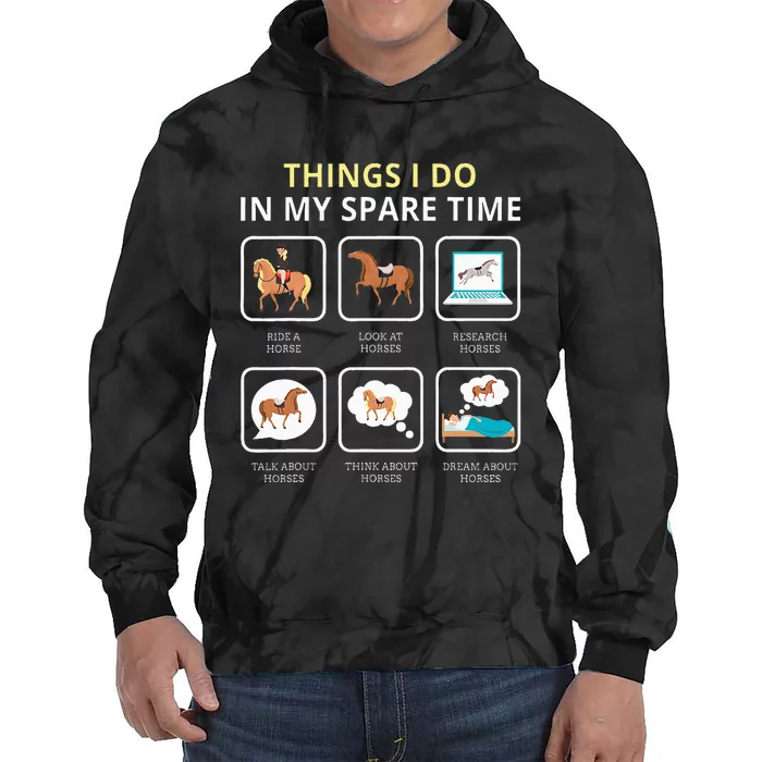 Things I Do In My Spare Time Horse For Women Ladies Tie Dye Hoodie