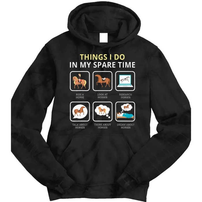 Things I Do In My Spare Time Horse For Women Ladies Tie Dye Hoodie