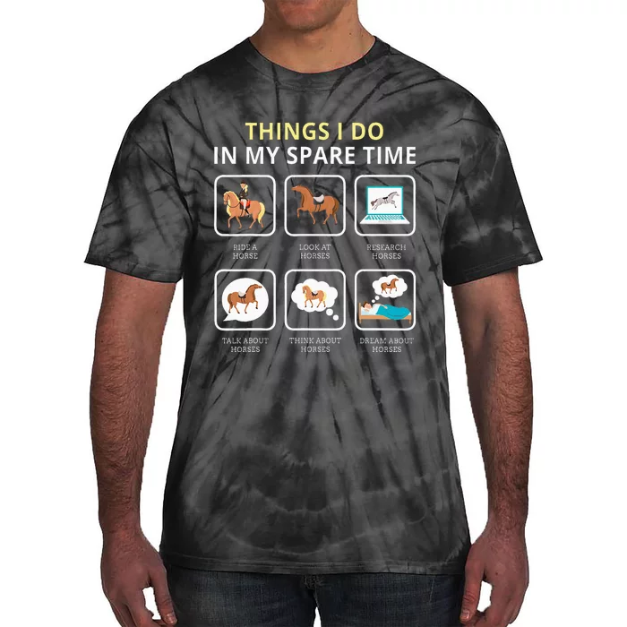 Things I Do In My Spare Time Horse For Women Ladies Tie-Dye T-Shirt