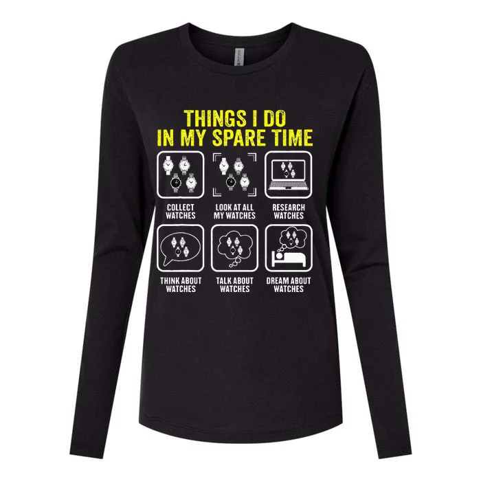 Things I Do In My Spare Time Horologist Watch Collector Womens Cotton Relaxed Long Sleeve T-Shirt