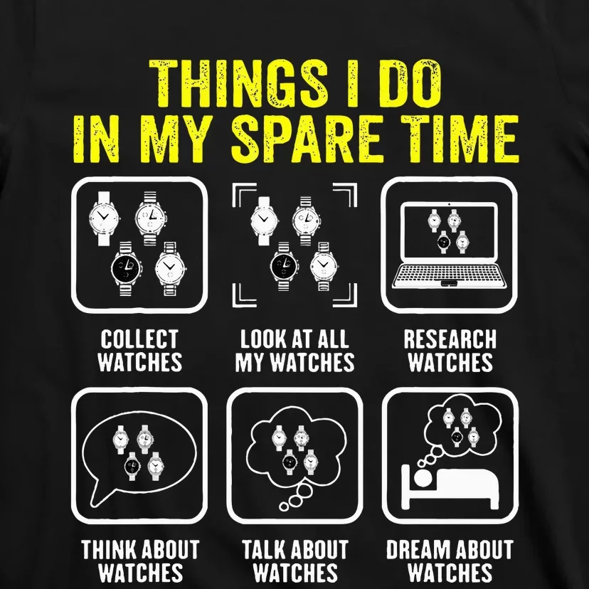 Things I Do In My Spare Time Horologist Watch Collector T-Shirt