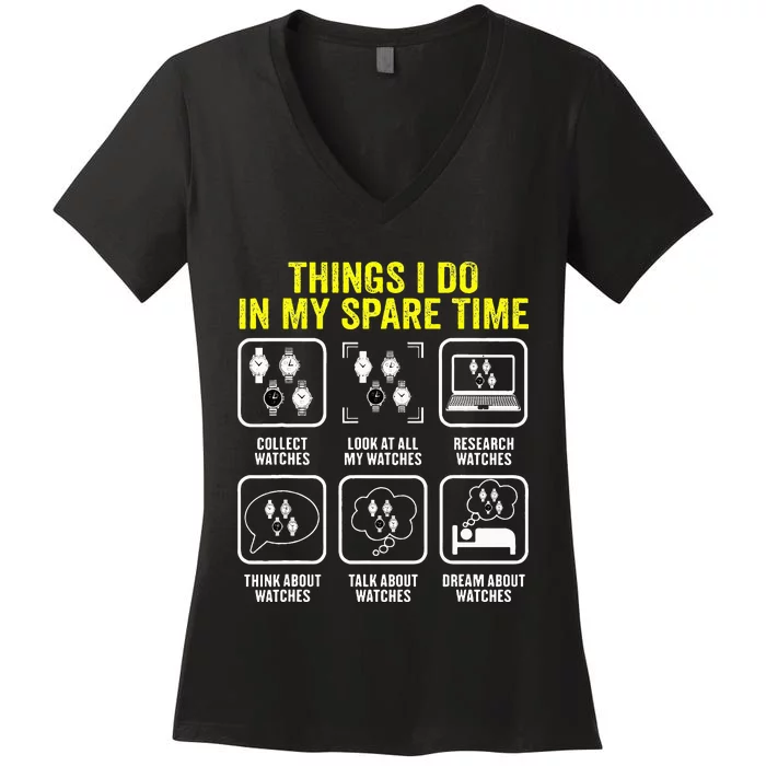 Things I Do In My Spare Time Horologist Watch Collector Women's V-Neck T-Shirt