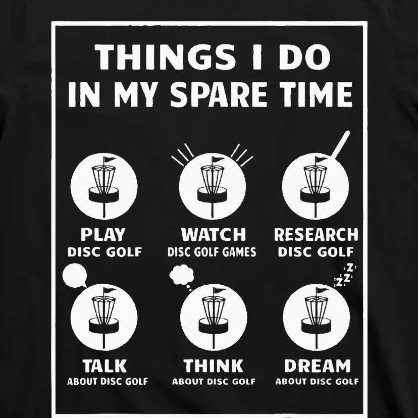 Things I Do In My Spare Time Disc Golf Accessories T-Shirt