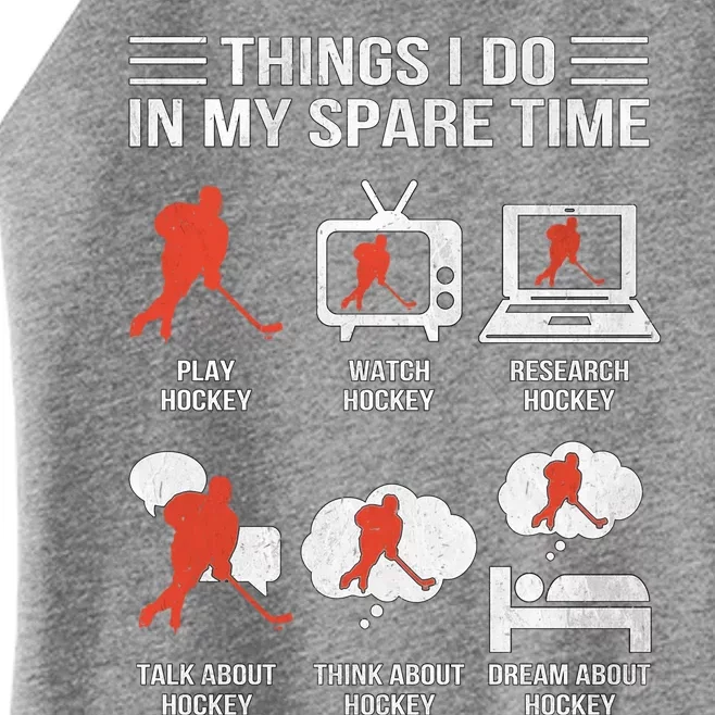 Things I Do In My Spare Time Hockey Funny Gift Women’s Perfect Tri Rocker Tank