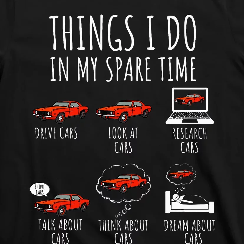 Things I Do In My Spare Time Funny Car Enthusiast T-Shirt