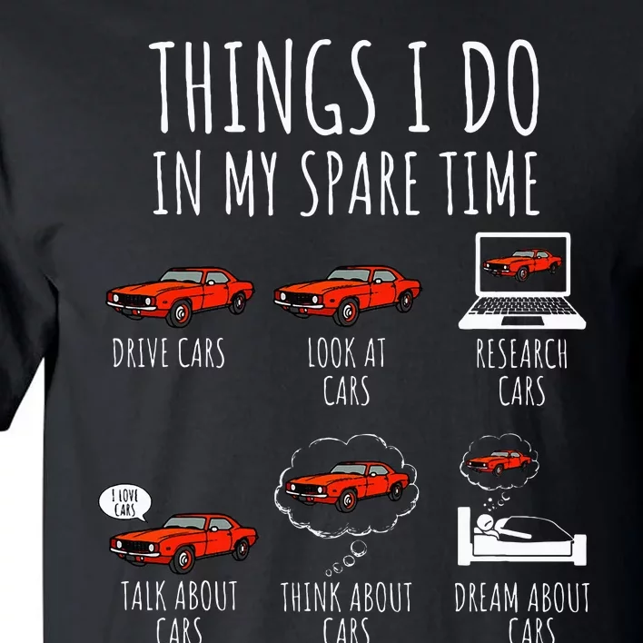 Things I Do In My Spare Time Funny Car Enthusiast Tall T-Shirt