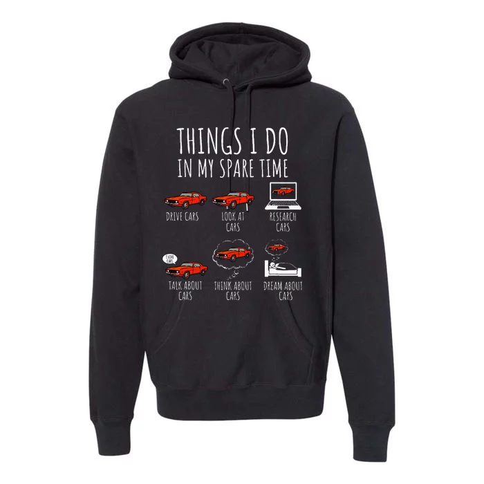 Things I Do In My Spare Time Funny Car Enthusiast Premium Hoodie