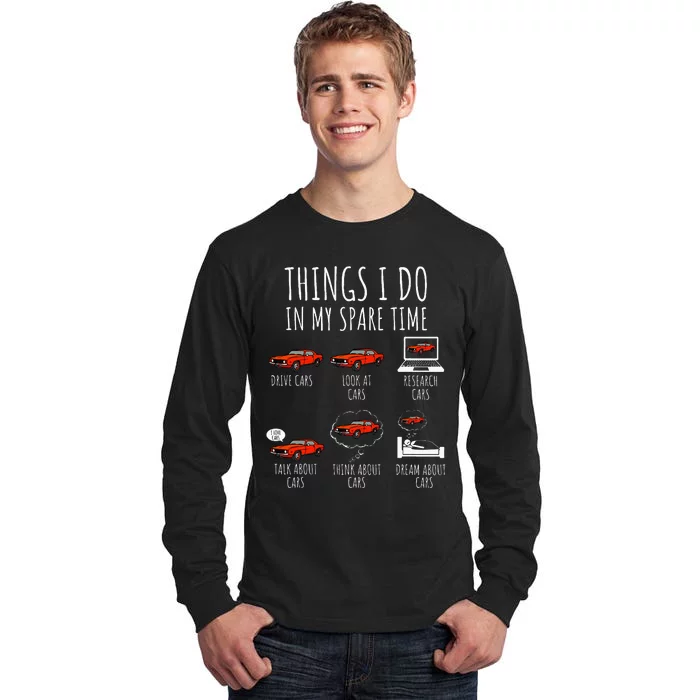 Things I Do In My Spare Time Funny Car Enthusiast Tall Long Sleeve T-Shirt