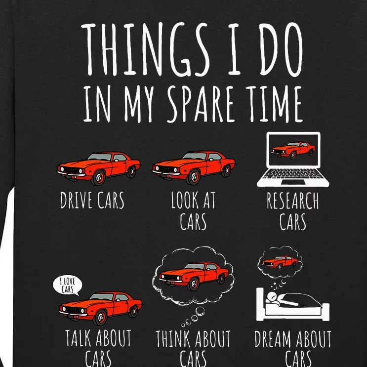 Things I Do In My Spare Time Funny Car Enthusiast Tall Long Sleeve T-Shirt