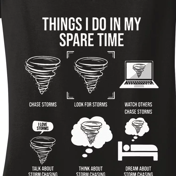 Things I Do In My Spare Time Tornado Storm Chaser Women's V-Neck T-Shirt