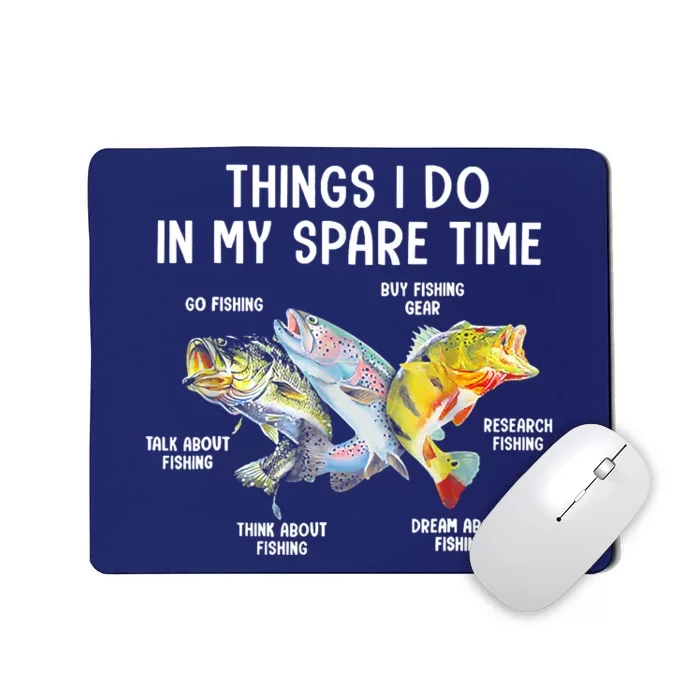 Things I Do In My Spare Time Funny Fishing Mousepad