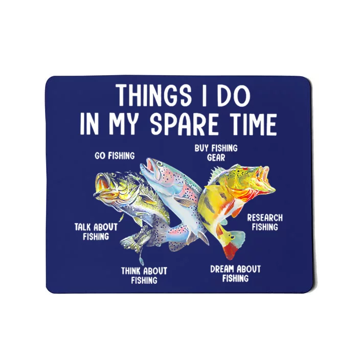 Things I Do In My Spare Time Funny Fishing Mousepad