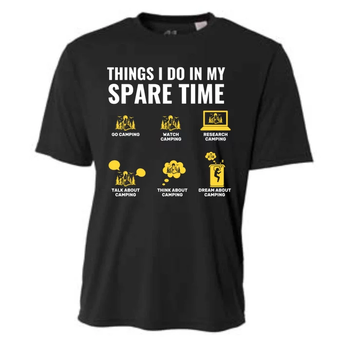 Things I Do In My Spare Time Camper Life Funny Camping Funny Gift Cooling Performance Crew T-Shirt