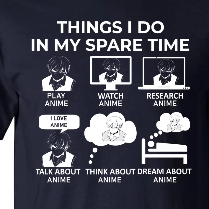 Things I Do In My Spare Time Anime Tall T-Shirt