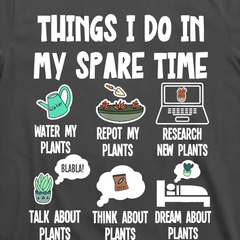 Things I Do In My Spare Time Funny Plant Lover, Gardening T-Shirt