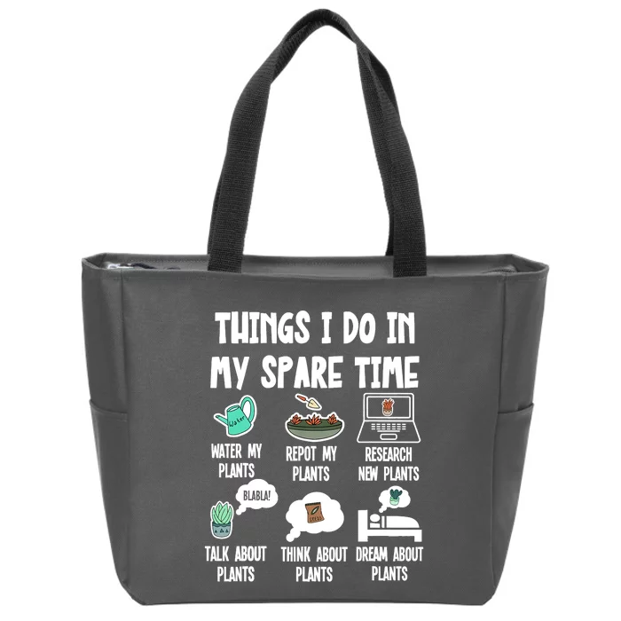 Things I Do In My Spare Time Funny Plant Lover, Gardening Zip Tote Bag