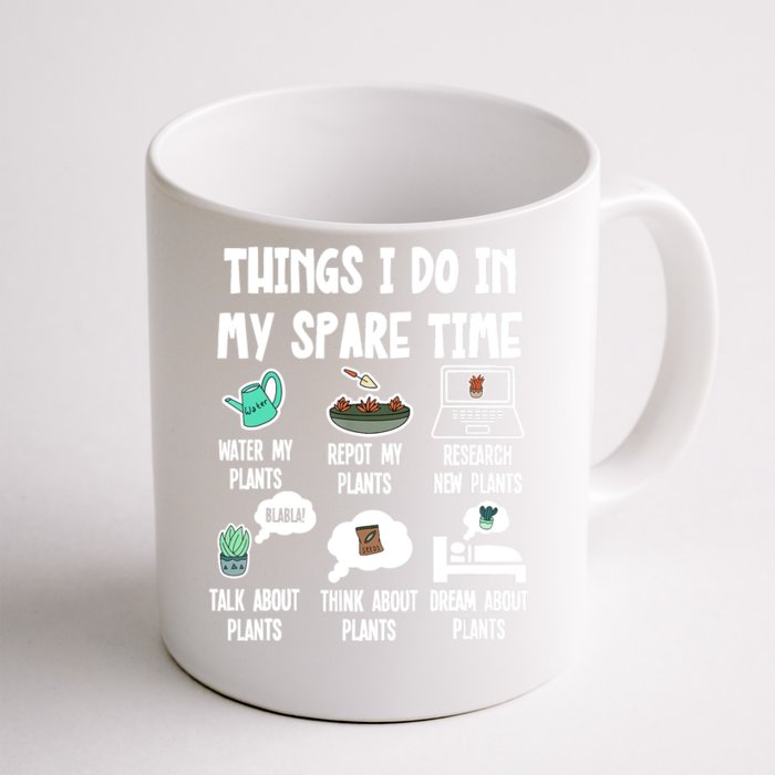 Things I Do In My Spare Time Funny Plant Lover, Gardening Front & Back Coffee Mug