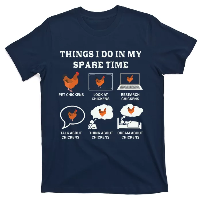 Things I Do In My Spare Time Chicken Lover Farmer Chickens T-Shirt