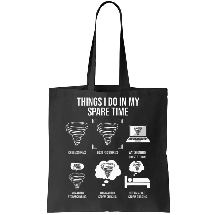 Things I Do In My Spare Time Tornado Storm Chaser Tote Bag