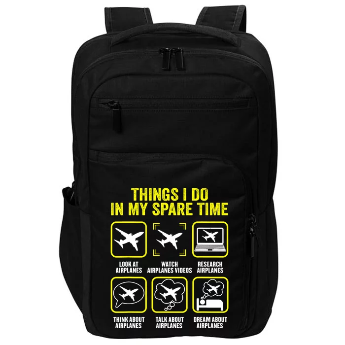 Things I Do In My Spare Time Airplanes Aviation Pilot Impact Tech Backpack