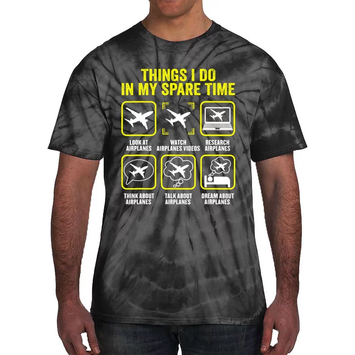 Things I Do In My Spare Time Airplanes Aviation Pilot Tie-Dye T-Shirt