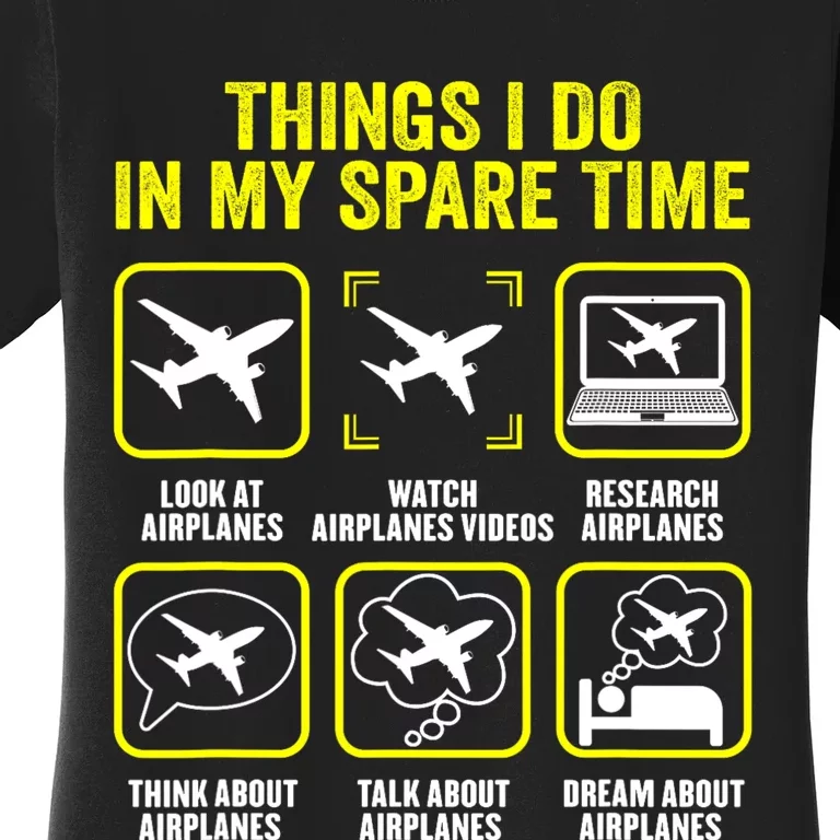 Things I Do In My Spare Time Airplanes Aviation Pilot Women's T-Shirt