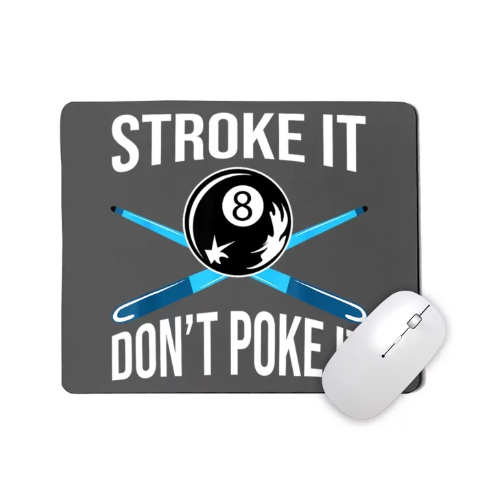 Troke It Dont Poke It Funny Billard 8ball Gift Mousepad