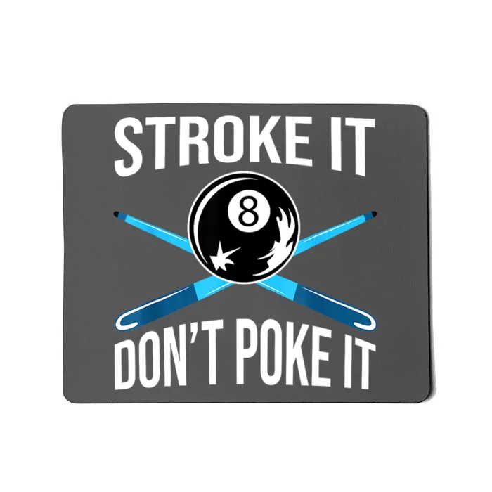 Troke It Dont Poke It Funny Billard 8ball Gift Mousepad