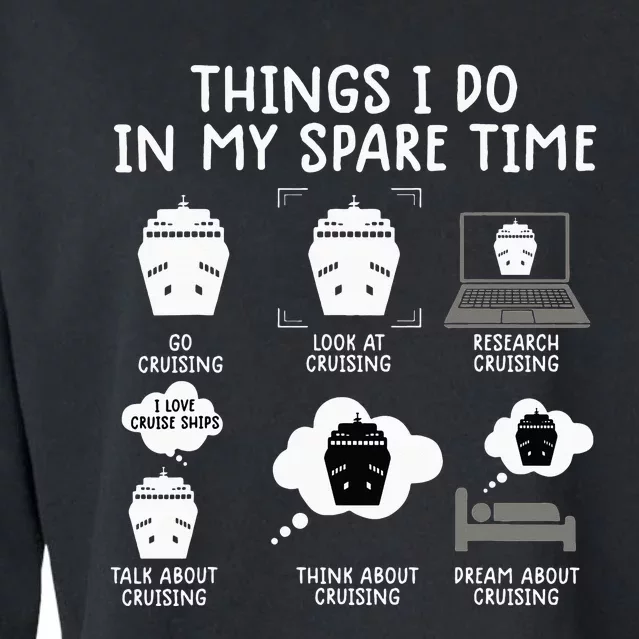 things i do in my spare time cruise funny Cruising Cropped Pullover Crew