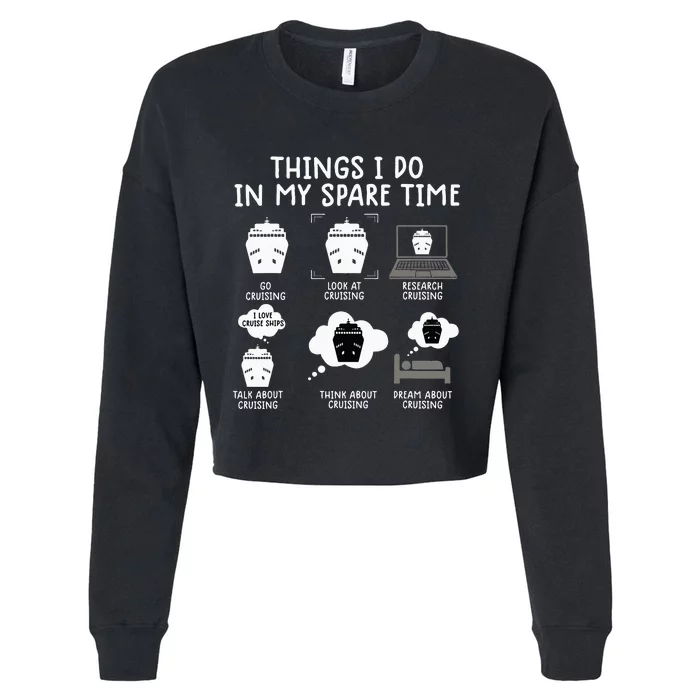 things i do in my spare time cruise funny Cruising Cropped Pullover Crew