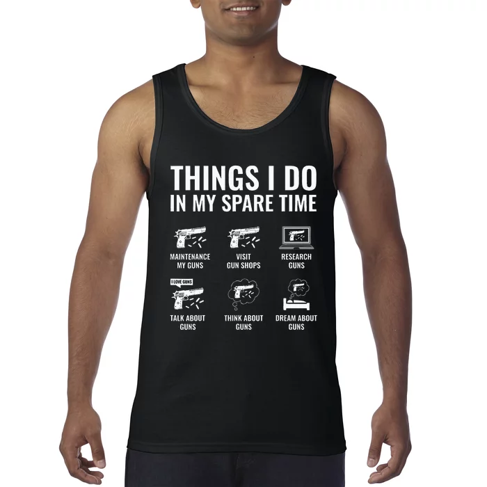 Things I Do In My Spare Time Funny Gun Lover Gun Enthusiast Tank Top