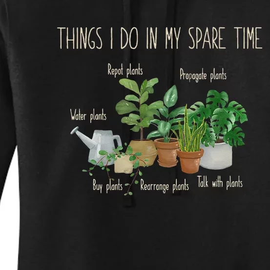 Things I Do In My Spare Time Plant Funny Gardener Gardening Women's Pullover Hoodie