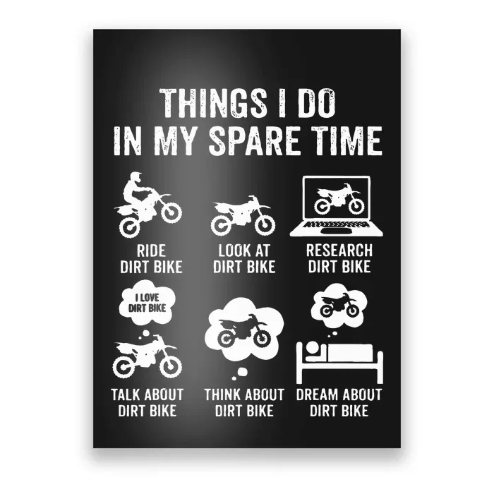 Things I Do In My Spare Time Funny Dirt Bike Motocross Biker Poster