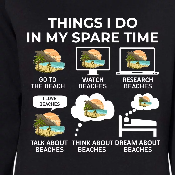 Things I Do In My Spare Time Beach Womens California Wash Sweatshirt