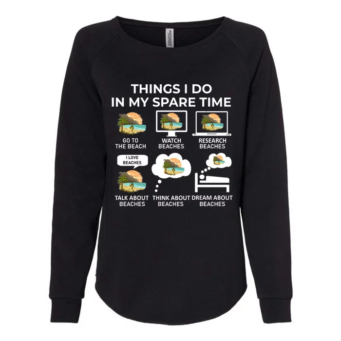 Things I Do In My Spare Time Beach Womens California Wash Sweatshirt