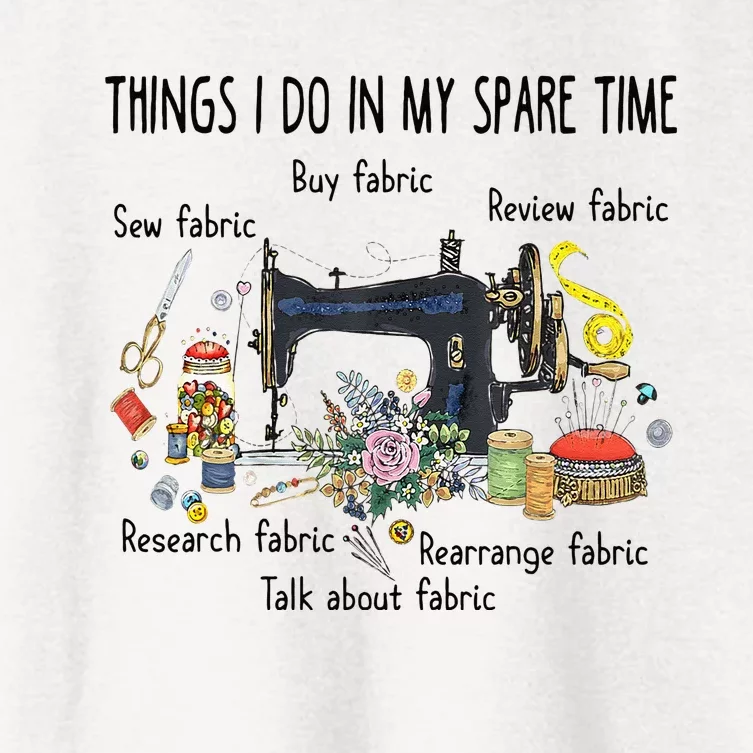 Things I Do In My Spare Time Funny Sewing Quilting Women's Crop Top Tee