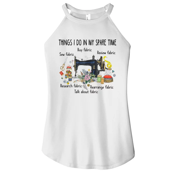 Things I Do In My Spare Time Funny Sewing Quilting Women’s Perfect Tri Rocker Tank