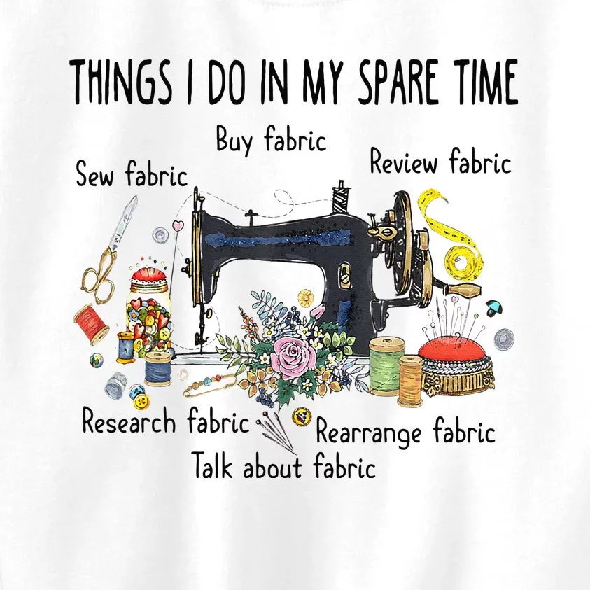 Things I Do In My Spare Time Funny Sewing Quilting Kids Sweatshirt