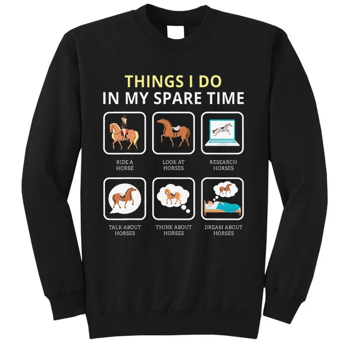 Things I Do In My Spare Time Horse For Wo Ladies Tall Sweatshirt