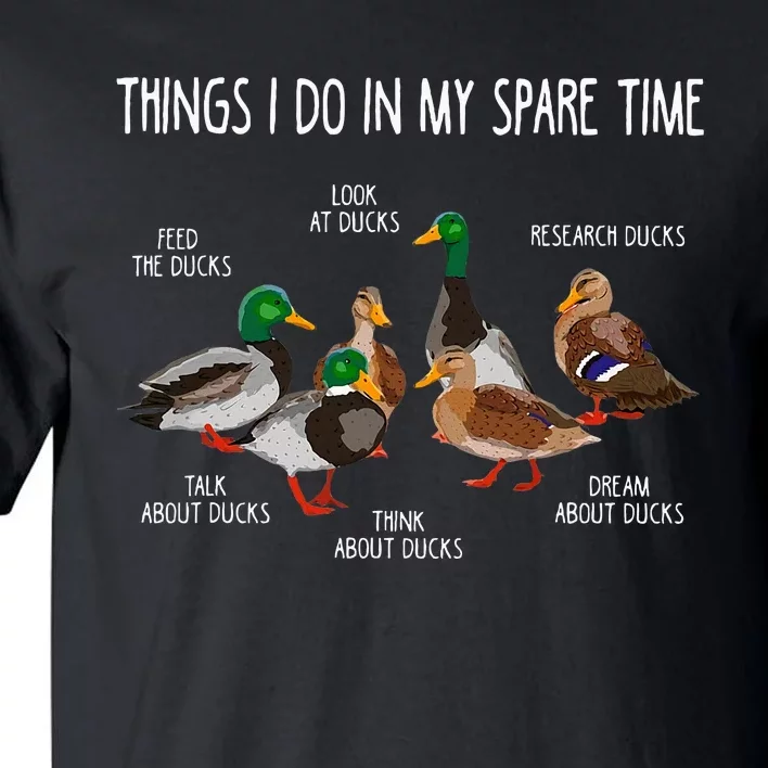 Things I Do In My Spare Time Ducks Lover Animal Birds Duck Tall T-Shirt