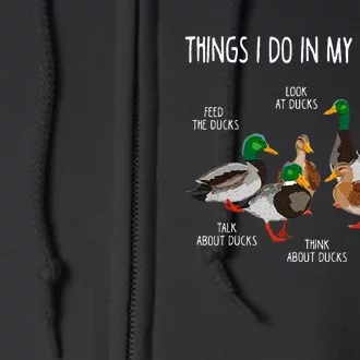 Things I Do In My Spare Time Ducks Lover Animal Birds Duck Full Zip Hoodie