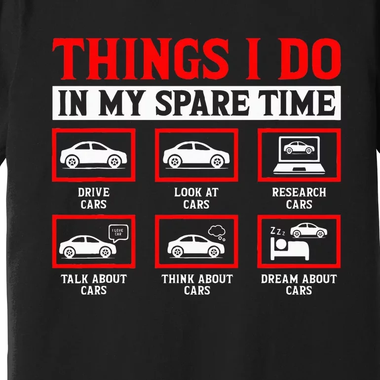 Things I Do In My Spare Time Car Premium T-Shirt