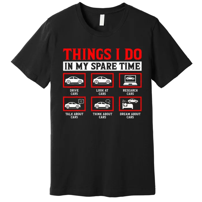 Things I Do In My Spare Time Car Premium T-Shirt