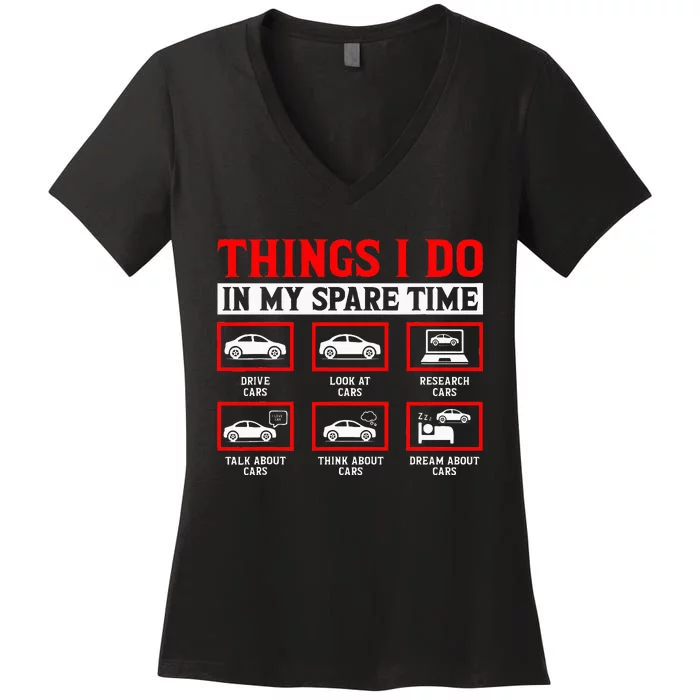 Things I Do In My Spare Time Car Women's V-Neck T-Shirt