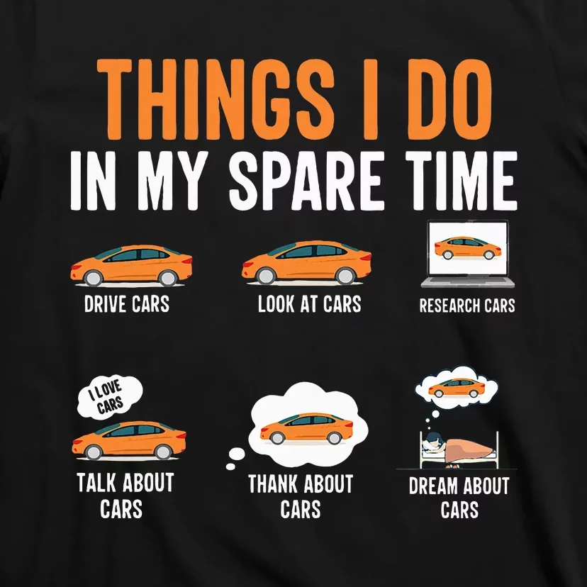 Things I Do In My Spare Time Funny Car Enthusiast Car Lover T-Shirt