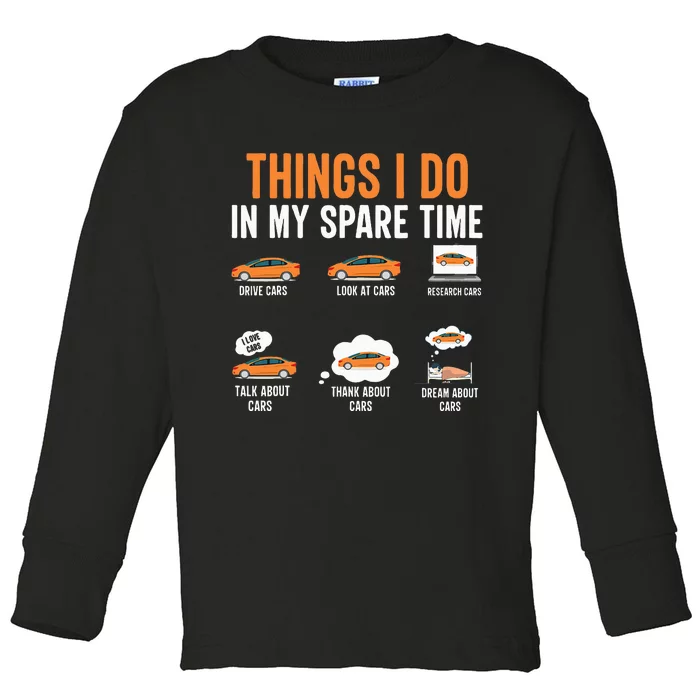 Things I Do In My Spare Time Funny Car Enthusiast Car Lover Toddler Long Sleeve Shirt