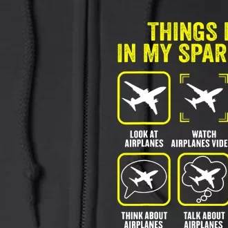 Things I Do In My Spare Time Airplanes Aviation Pilot Full Zip Hoodie