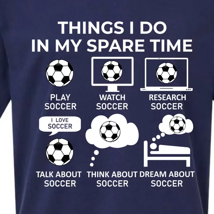 Things I Do In My Spare Time Soccer Sueded Cloud Jersey T-Shirt