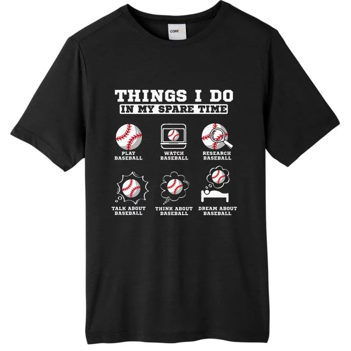 Things I Do In My Spare Time Funny Baseball Lover Costume ChromaSoft Performance T-Shirt